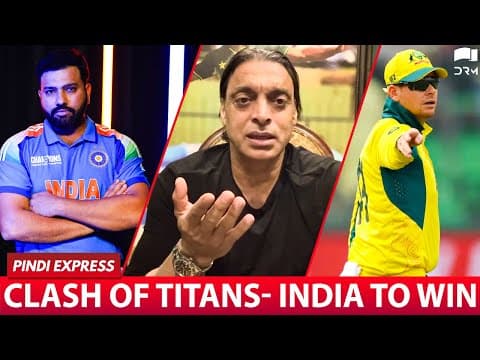 Clash of Titans- India to Win | #INDvAUS | Shoaib Akhtar